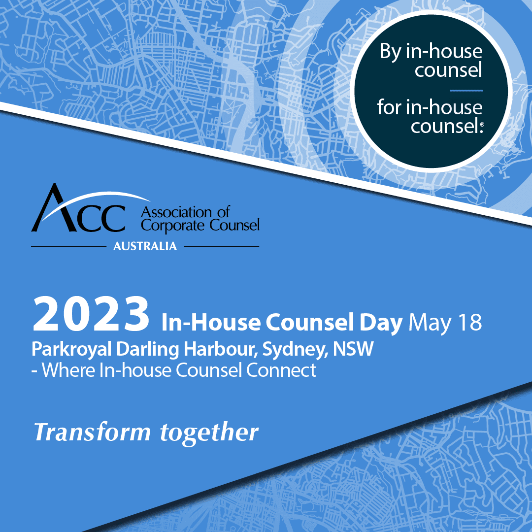 2023 In-House Counsel Day May 18 at Parkroyal Darling Harbour Sydney by Association of Corporate Counsel Australia